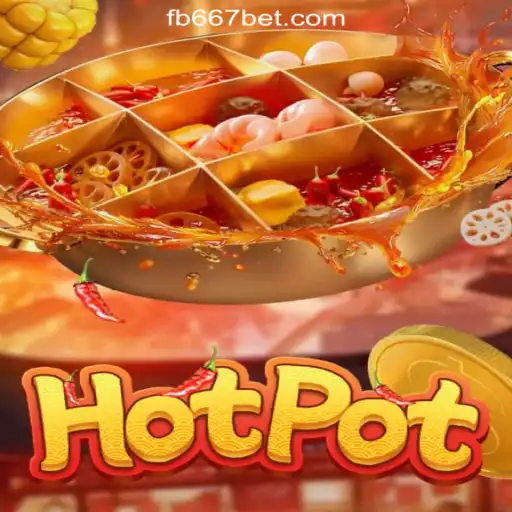 Hotpot: A Sizzling Gaming Experience at 667bet.COM Oficial Slots Brasil #1